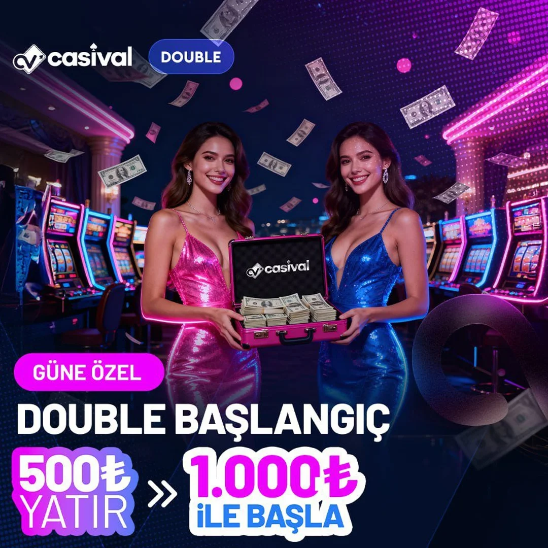 Casival Double Başlangıç Bonusu - 500 TL Yatır 1000 TL İle Başla