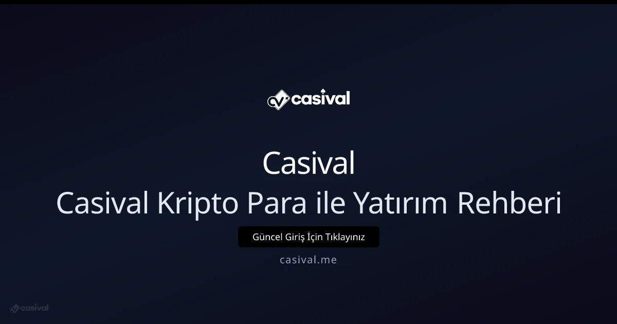 Casival ile Kripto Yatırım Stratejileri — 2026 Rehberi - Casival rehber görseli