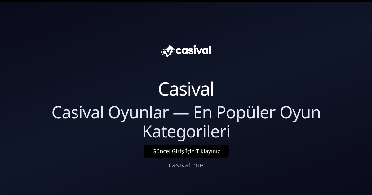 Casival Casival Oyunlar — En Popüler Oyun Kategorileri
