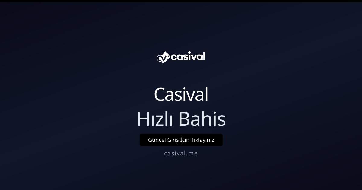 Casival Hızlı Bahis