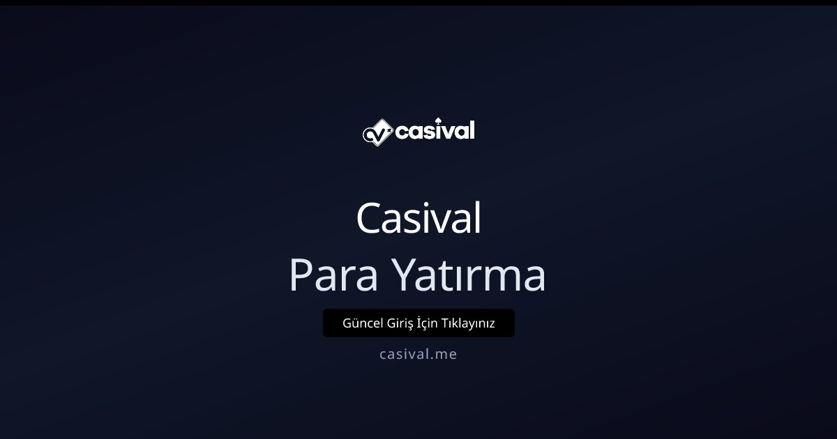 Casival Para Yatırma