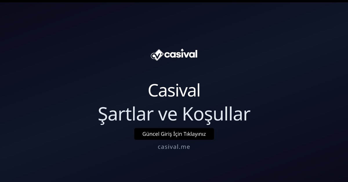 Casival Şartlar ve Koşullar